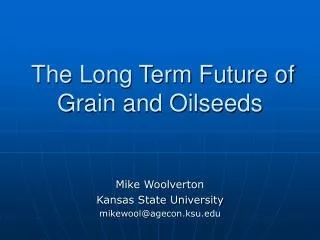 The Long Term Future of Grain and Oilseeds