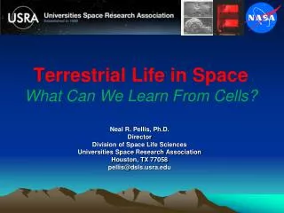 Terrestrial Life in Space What Can We Learn From Cells?