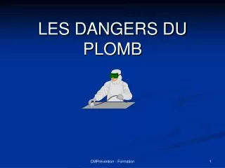 les dangers du plomb