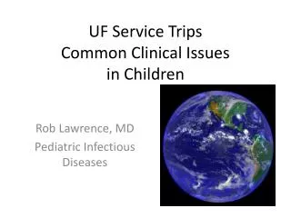 UF Service Trips Common Clinical Issues in Children
