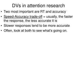 DVs in attention research