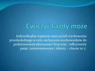 wiczy ka dy mo e