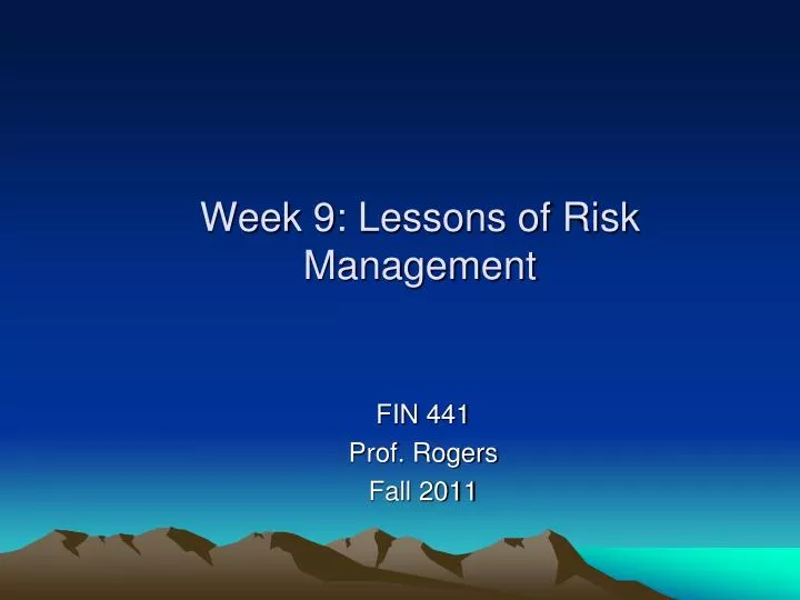 week 9 lessons of risk management