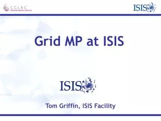 Grid MP at ISIS