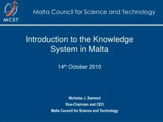 Introduction to the Knowledge System in Malta 14 th October 2010