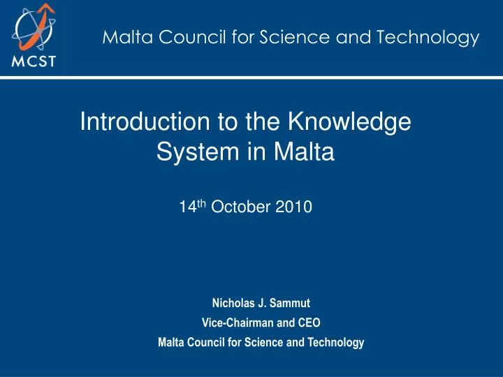 introduction to the knowledge system in malta 14 th october 2010