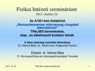 fizikai int zeti szemin rium 2012 okt ber 24