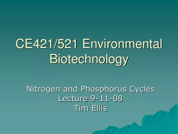 ce421 521 environmental biotechnology