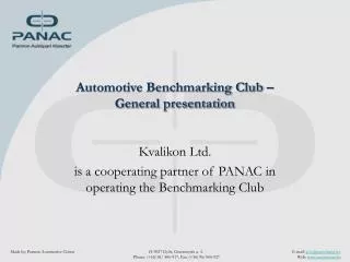 Kvalikon Ltd . is a cooperating partner of PANAC in operating the Benchmarking Club