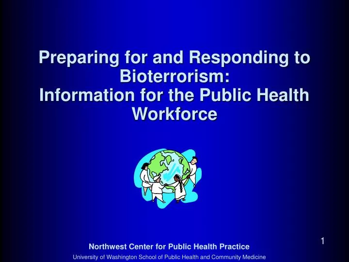 preparing for and responding to bioterrorism information for the public health workforce