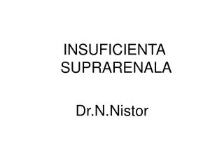 INSUFICIENTA SUPRARENALA Dr.N.Nistor