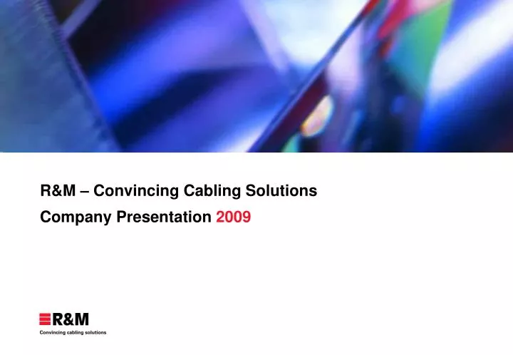 r m convincing cabling solutions co mpany presentation 2009