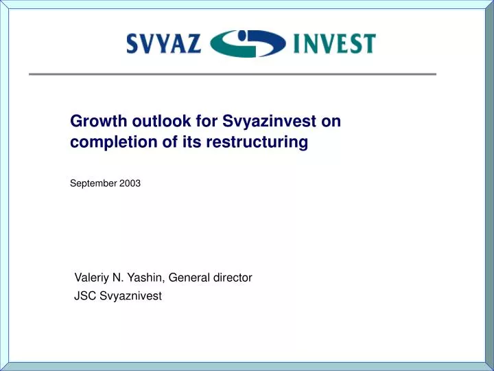 growth outlook for svyazinvest on completion of its restructuring