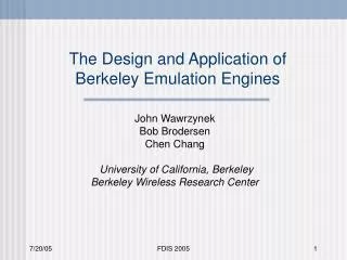 The Design and Application of Berkeley Emulation Engines