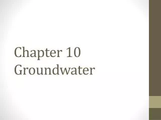Chapter 10 Groundwater