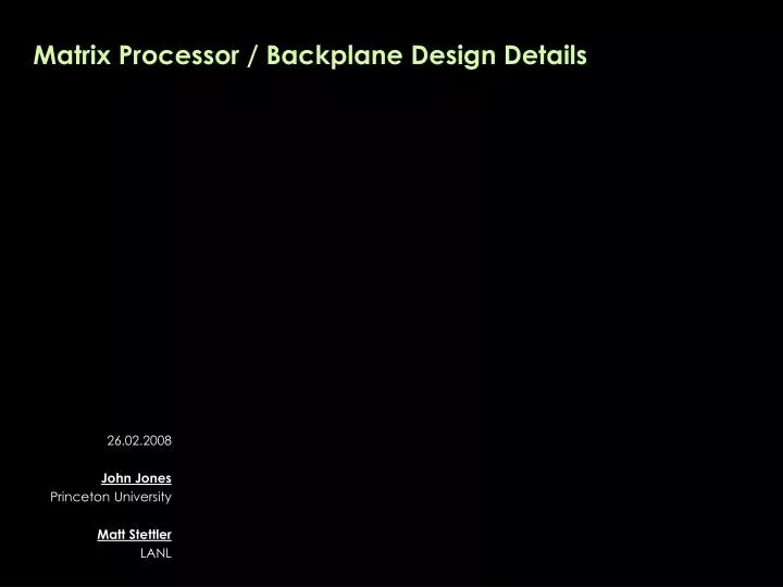 matrix processor backplane design details