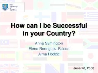 How can I be Successful in your Country?