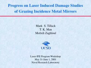 Progress on Laser Induced Damage Studies of Grazing Incidence Metal Mirrors