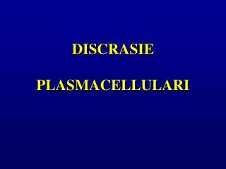 discrasie plasmacellulari