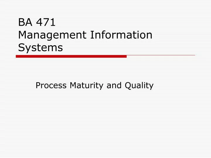 ba 471 management information systems
