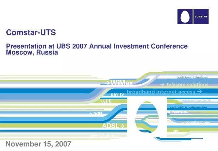 comstar uts presentation at ubs 2007 annual investment conference moscow russia