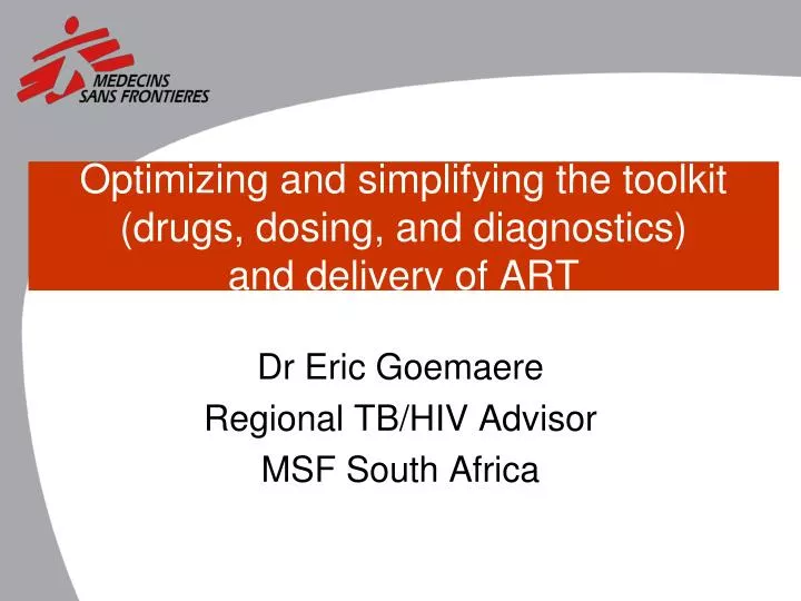 optimizing and simplifying the toolkit drugs dosing and diagnostics and delivery of art