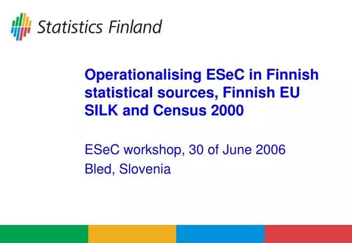 operationalising esec in finnish statistical sources finnish eu silk and census 2000