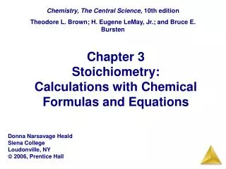 Chapter 3 Stoichiometry: Calculations with Chemical Formulas and Equations