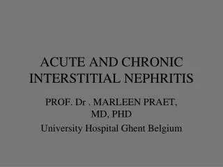 ACUTE AND CHRONIC INTERSTITIAL NEPHRITIS