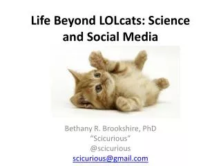 Life Beyond LOLcats : Science and Social Media