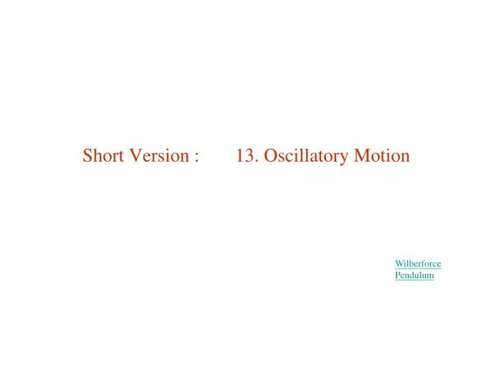 short version 13 oscillatory motion