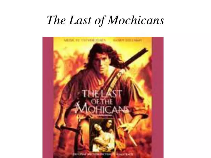 the last of mochicans