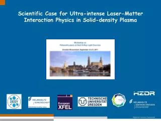 Scientific Case for Ultra-intense Laser-Matter Interaction Physics in Solid-density Plasma