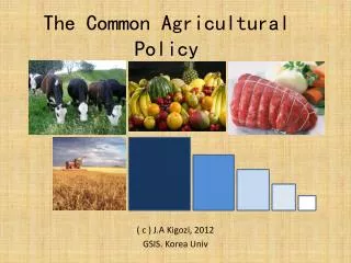 The Common Agricultural Policy