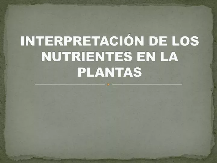 interpretaci n de los nutrientes en la plantas