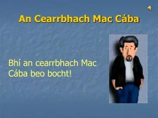 An Cearrbhach Mac Cába