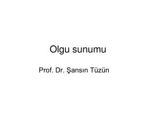 olgu sunumu