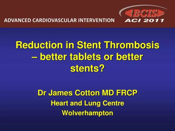 reduction in stent thrombosis better tablets or better stents