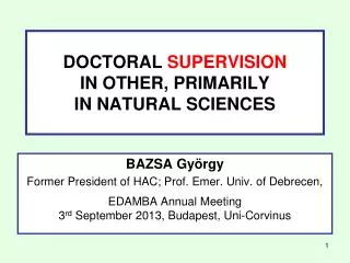 DOCTORAL SUPERVISION IN OTHER, PRIMARILY IN NATURAL SCIENCES