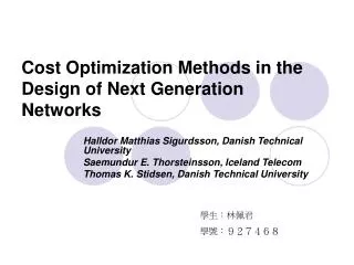 Cost Optimization Methods in the Design of Next Generation Networks