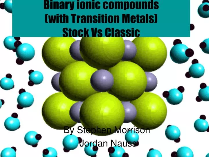 binary ionic compounds with transition metals stock vs classic