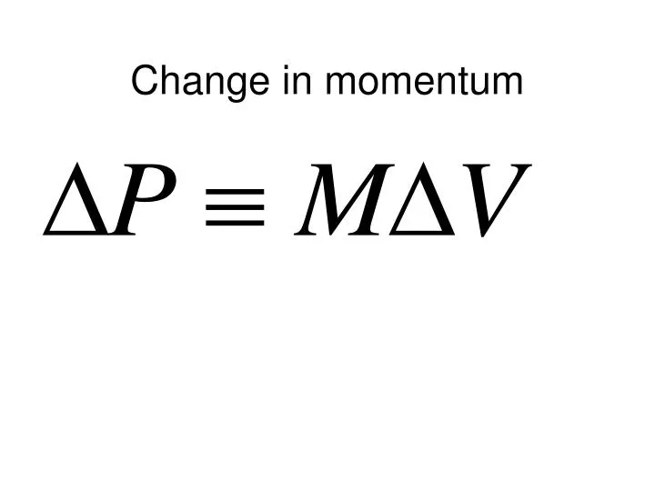 change in momentum