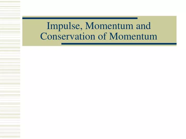 impulse momentum and conservation of momentum