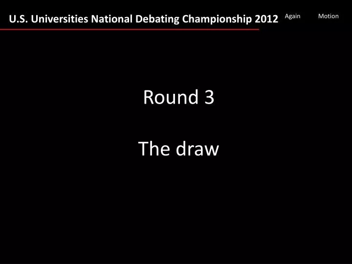 round 3 the draw