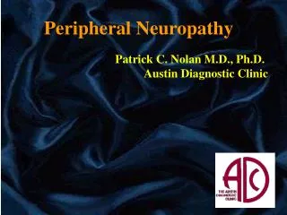 Patrick C. Nolan M.D., Ph.D. 	Austin Diagnostic Clinic
