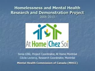 Homelessness and Mental Health Research and Demonstration Project 2008-2013