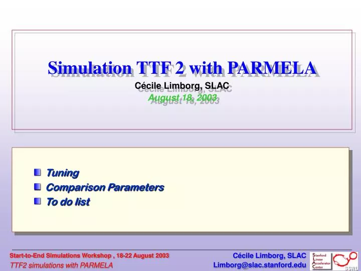simulation ttf 2 with parmela c cile limborg slac august 18 2003