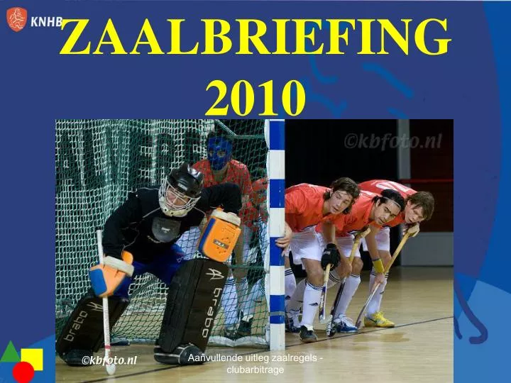 zaalbriefing 2010