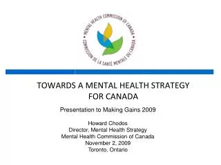 TOWARDS A MENTAL HEALTH STRATEGY FOR CANADA