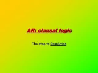 AR: clausal logic